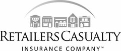 RETAILERS CASUALTY INSURANCE COMPANY