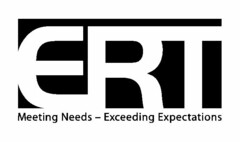ERT MEETING NEEDS - EXCEEDING EXPECTATIONS