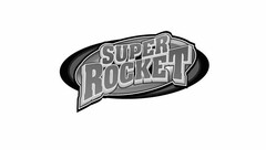 SUPER ROCKET