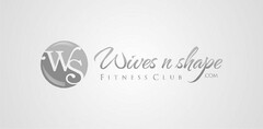 WS WIVES N SHAPE FITNESS CLUB .COM