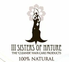 III SISTERS OF NATURE THE "CLEANER" HAIR CARE PRODUCTS 100% NATURAL