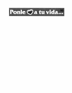 PONLE A TU VIDA...