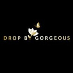 DROP BY GORGEOUS