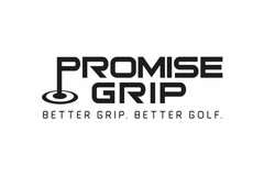 PROMISE GRIP BETTER GRIP. BETTER GOLF.