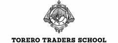 TORERO TRADERS SCHOOL T.T.S. SAPERE AUDE