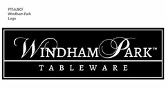 WINDHAM PARK TABLEWARE