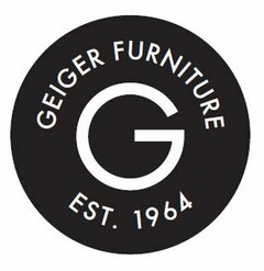 G GEIGER FURNITURE EST. 1964