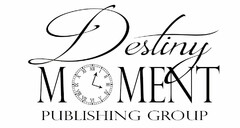 DESTINY MOMENT PUBLISHING GROUP