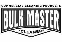 COMMERCIAL CLEANING PRODUCTS BULK MASTER · CLEANER ·