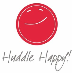HUDDLE HAPPY!