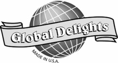 GLOBAL DELIGHTS MADE IN U.S.A.