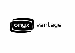 ONYX VANTAGE