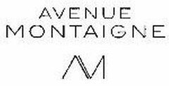 AM AVENUE MONTAIGNE