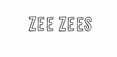 ZEE ZEES