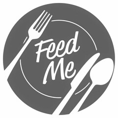 FEED ME