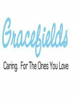 GRACEFIELDS CARING. FOR THE ONES YOU LOVE