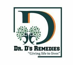 DR. D'S REMEDIES " GIVING LIFE TO LIVES"