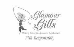 GLAMOUR GILLS MAKING FISHING FUN, FEMININE & FABULOUS! FISH RESPONSIBLY