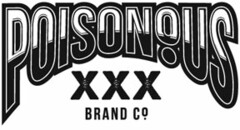 POISONOUS XXX BRAND CO.