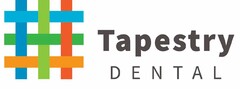 TAPESTRY DENTAL