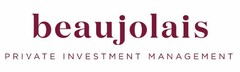 BEAUJOLAIS PRIVATE INVESTMENT MANAGEMENT
