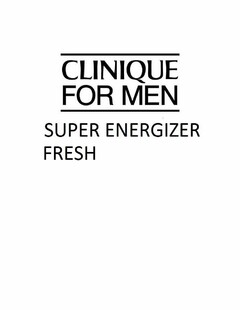CLINIQUE FOR MEN SUPER ENERGIZER FRESH