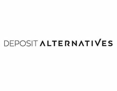 DEPOSIT ALTERNATIVES