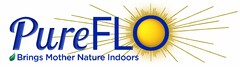 PUREFLO BRINGS MOTHER NATURE INDOORS