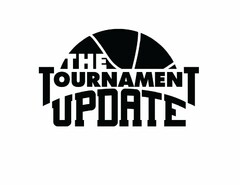 THE TOURNAMENT UPDATE