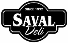 SAVAL DELI SINCE 1932