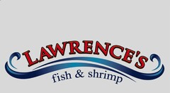 LAWRENCE'S FISH & SHRIMP