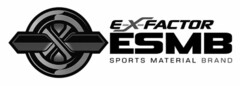 X ESMB E-X-FACTOR SPORTS MATERIAL BRAND