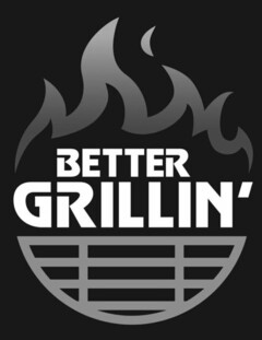 BETTER GRILLIN'