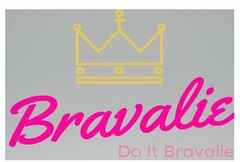 BRAVALIE DO IT BRAVALIE