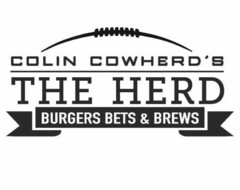 COLIN COWHERD'S THE HERD BURGERS BETS &BREWS
