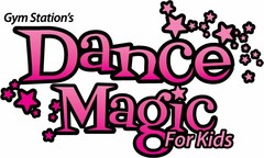GYM STATION'S DANCE MAGIC FOR KIDS