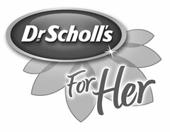 DR. SCHOLL'S FOR HER