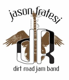 JASON FRATES DR DIRT ROAD JAM BAND