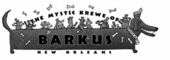 THE MYSTIC KREWE OF BARKUS NEW ORLEANS