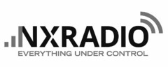 NXRADIO EVERYTHING UNDER CONTROL