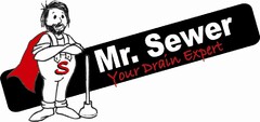 MR. SEWER YOUR DRAIN EXPERT S