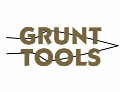 GRUNT TOOLS