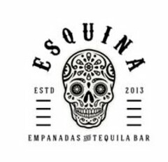 ESQUINA EMPANADAS AN TEQUILA BAR ESTD 2013