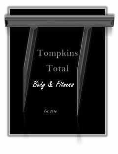 TT TOMPKINS TOTAL BODY & FITNESS EST. 2016