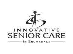 INNOVATIVE SENIOR CARE BY BROOKDALE