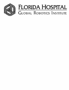 FLORIDA HOSPITAL GLOBAL ROBOTICS INSTITUTE FFF