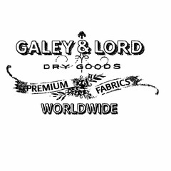 GALEY & LORD DRY GOODS PREMIUM FABRICS WORLDWIDE