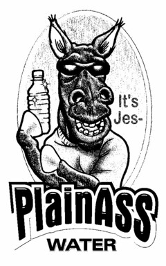 IT'S JES- PLAINASS WATER