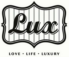 LUX LOVE · LIFE · LUXURY