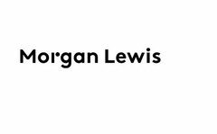 MORGAN LEWIS